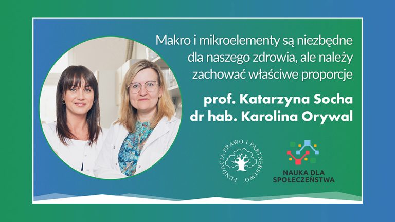 prof. Katarzyna Socha i dr hab. Karolina Orywal - należy zachować właściwe proporcje mikroelementów